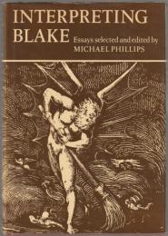 Interpreting Blake : essays.