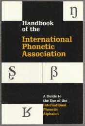 Handbook of the International Phonetic Association : a guide to the use of the International Phonetic Alphabet.
