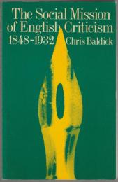The social mission of English criticism 1848-1932