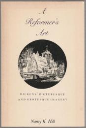 A reformer's art : Dickens' picturesque and grotesque imagery.