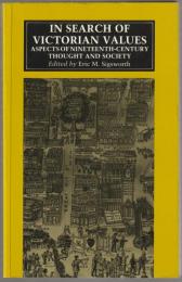 In search of Victorian values : aspects of nineteenth-century thought and society.