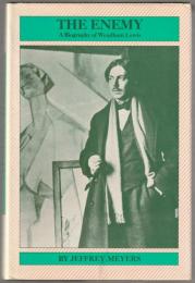 The enemy : a biography of Wyndham Lewis.