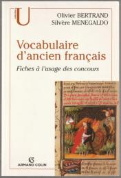 Vocabulaire d'ancien français : fiches à l'usage des concours.