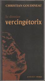 Le dossier : Vercingétorix.