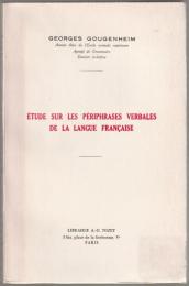 Étude sur les périphrases verbales de la langue française.