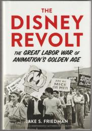 The Disney revolt : the great labor war of animation's golden age.