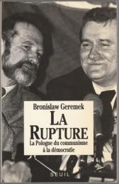 La Rupture : la Pologne du communisme à la démocratie.