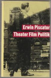 Theater, Film, Politik : ausgew. Schriften.