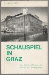 Schauspiel in Graz : zur wiedereröffnung des Hauses am Freiheitsplatz.