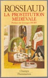 La prostitution médiévale.