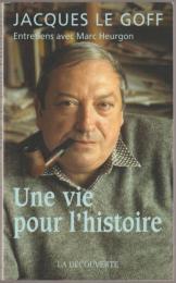 Une vie pour l'histoire : entretiens avec Marc Heurgon.