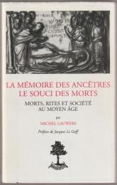 La mémoire des ancêtres, le souci des morts : morts, rites et société au moyen âge (diocèse de Liège, XIe-XIIIe siècles).
