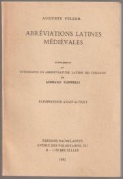 Abréviations latines médiévales : supplément au dizionario di abbreviature latine ed Italiane de Adriano Cappelli.