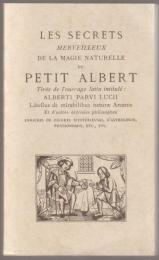 Les Secrets merveilleux de la magie naturelle petit albert.