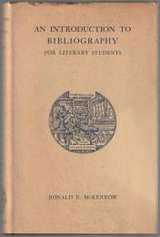 An introduction to bibliography for literary students.