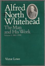 Alfred North Whitehead : the man and his work.