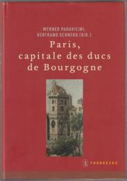 Paris, capitale des ducs de Bourgogne.