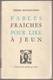 Fables fraîches : pour lire à jeun.