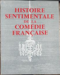 Histoire sentimentale de la Comédie-Française