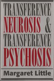 Transference neurosis and transference psychosis.