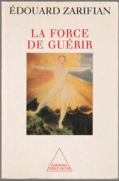 La force de guérir.
