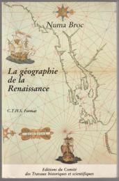 La géographie de la Renaissance, 1420-1620.