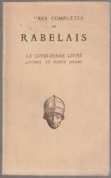 Le cinquiesme livre : lettres et écrits divers.