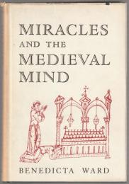 Miracles and the medieval mind : theory, record and event 1000-1215.