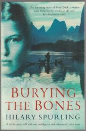 Burying the bones : Pearl Buck in China.