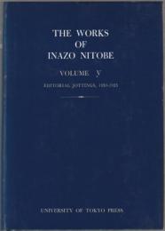 Editorial jottings, 1930-1933　英文・新渡戸稲造著作集　第5巻
