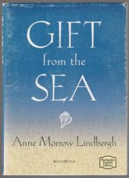 Gift from the sea : 海からの贈りもの
