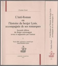 L'anti-roman, ou, L'histoire du berger Lysis, accompagnée de ses remarques : seconde édition du Berger extravagant revue et augmentée par l'auteur