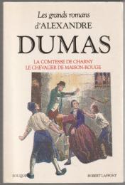 La Comtesse de Charny ; Le chevalier de maison-rouge.