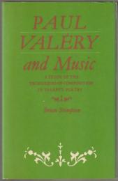 Paul Valéry and music : a study of the techniques of composition in Valéry's poetry.