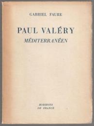 Paul Valéry : méditerranéen.