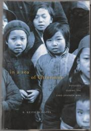 In a sea of bitterness : refugees during the Sino-Japanese War.