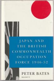 Japan and the British Commonwealth Occupation Force 1946-52.
