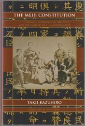 The Meiji constitution : the Japanese experience of the West and the shaping of the modern state.