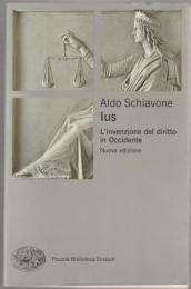 Ius : l'invenzione del diritto in Occidente.