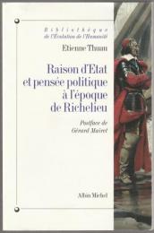 Raison d'État et pensée politique à l'époque de Richelieu.