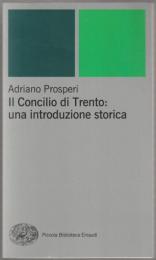 Il Concilio di Trento : una introduzione storica.