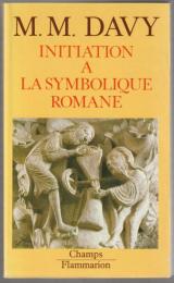Initiation à la symbolique romane : XIIe siècle.