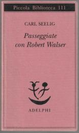Passeggiate con Robert Walser.