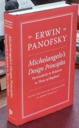 Michelangelo’s Design Principles, Particularly in Relation to Those of Raphael