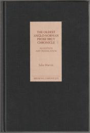 The oldest Anglo-Norman prose Brut chronicle : an edition and translation.