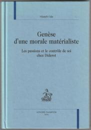 Genèse d'une morale matérialiste : les passions et le contrôle de soi chez Diderot.