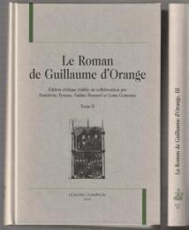 Le roman de Guillaume d'Orange.