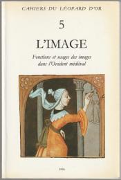 L'image : fonctions et usages des images dans l'Occident médiéval .