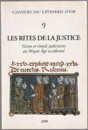 Les rites de la justice : gestes et rituels judiciaires au Moyen Âge.