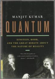 Quantum : Einstein, Bohr and the great debate about the nature of reality.